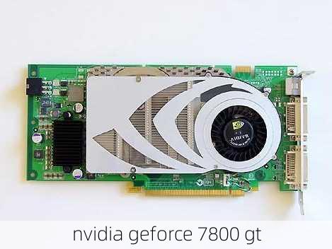 nvidia geforce 7800 gt