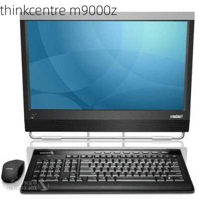 thinkcentre m9000z