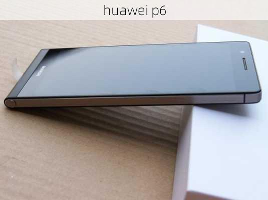 huawei p6