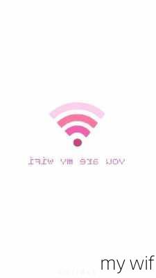 my wifi