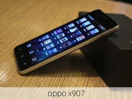 oppo x907