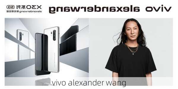 vivo alexander wang