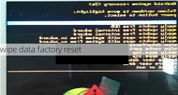 wipe data factory reset