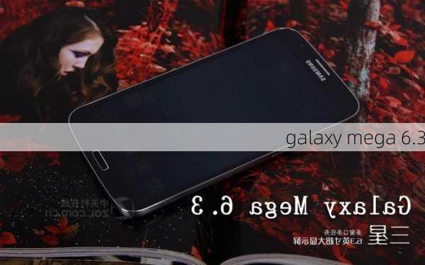 galaxy mega 6.3