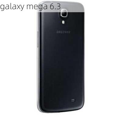 galaxy mega 6.3