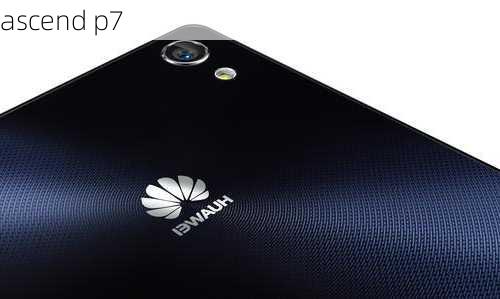 ascend p7