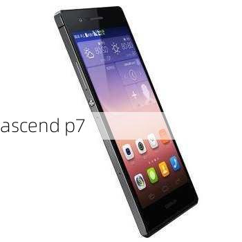 ascend p7