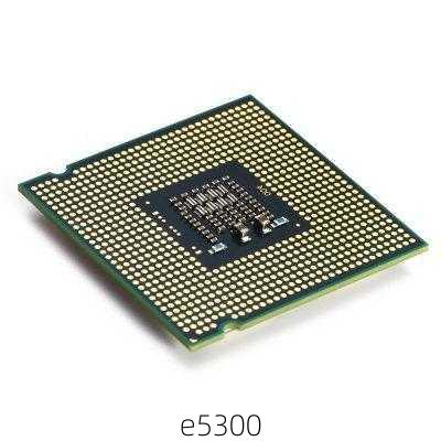 e5300