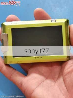 sony t77