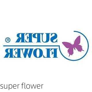 super flower