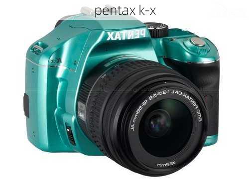 pentax k-x