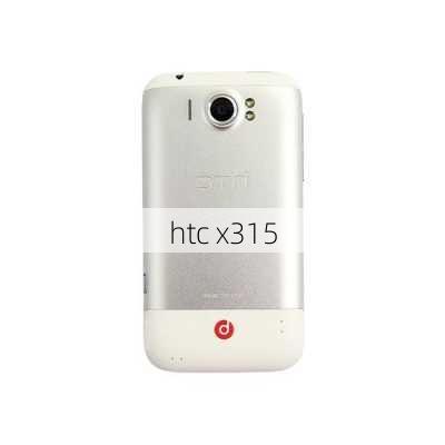 htc x315