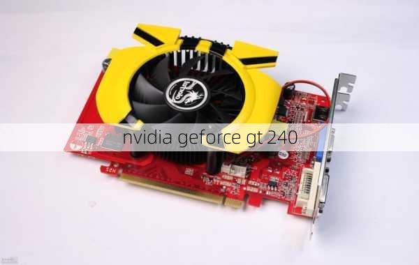 nvidia geforce gt 240