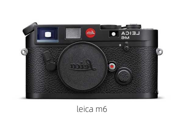 leica m6