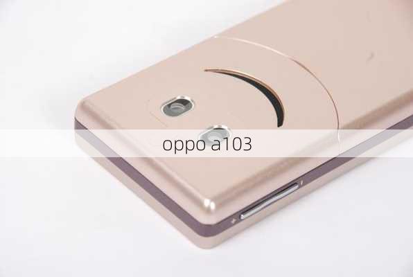 oppo a103