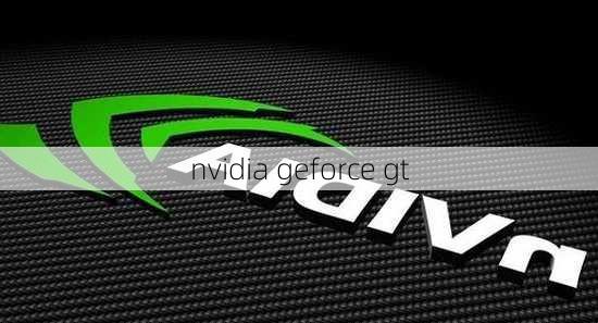 nvidia geforce gt