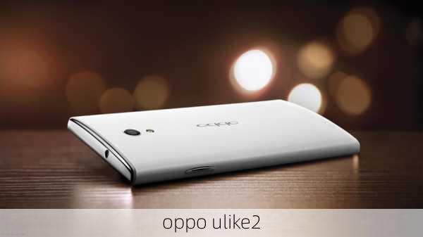 oppo ulike2