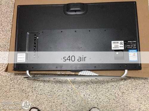 s40 air