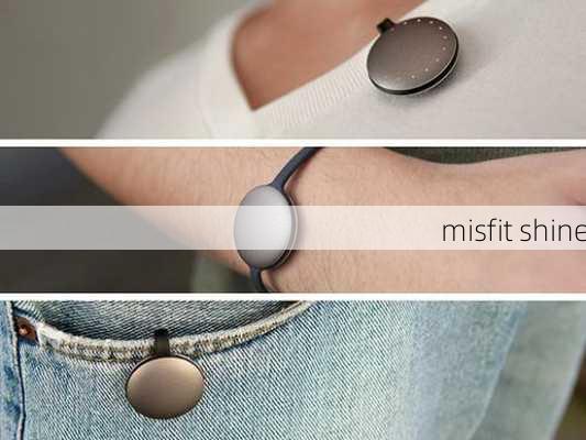 misfit shine