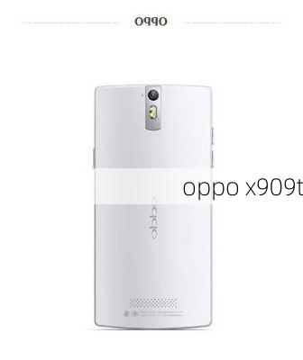 oppo x909t