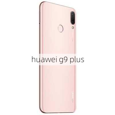 huawei g9 plus