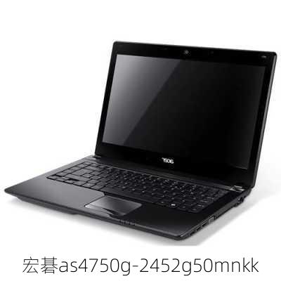 宏碁as4750g-2452g50mnkk