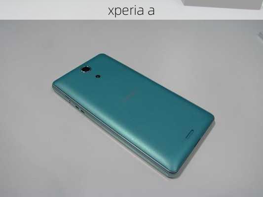 xperia a