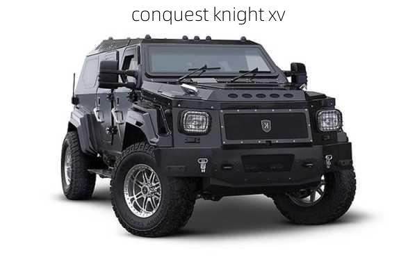 conquest knight xv