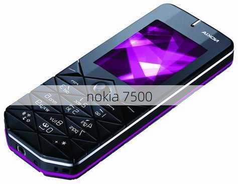 nokia 7500