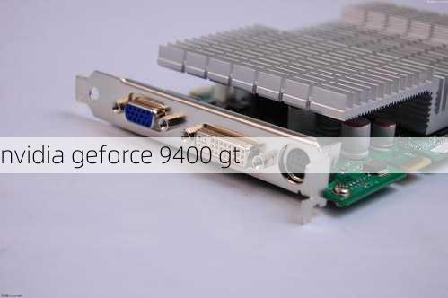 nvidia geforce 9400 gt