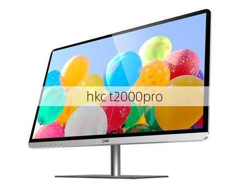 hkc t2000pro