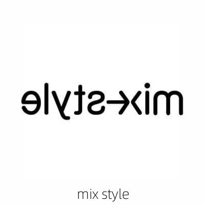 mix style