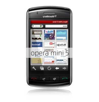 opera mini 5