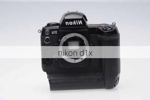 nikon d1x