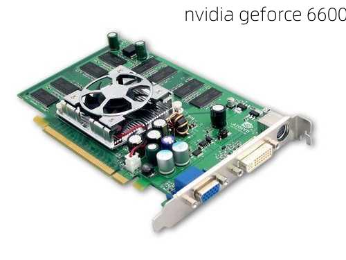 nvidia geforce 6600