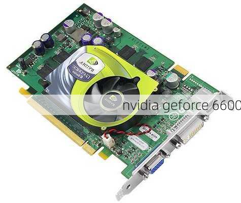 nvidia geforce 6600