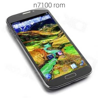 n7100 rom