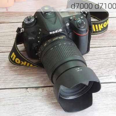 d7000 d7100