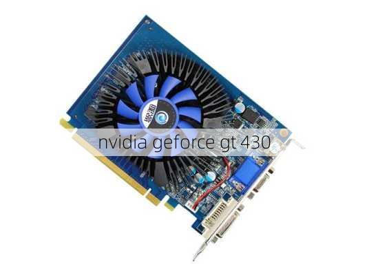 nvidia geforce gt 430