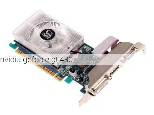 nvidia geforce gt 430